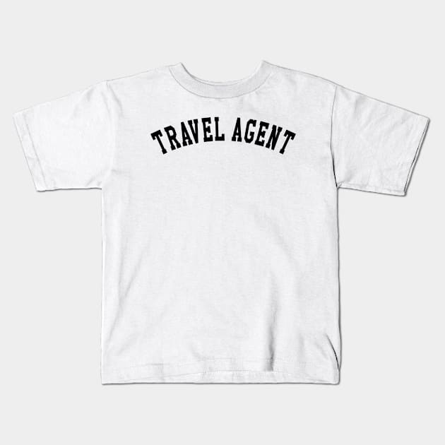 Travel Agent Kids T-Shirt by KC Happy Shop